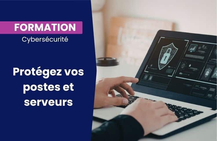 Formation cybersécurité postes et serveurs